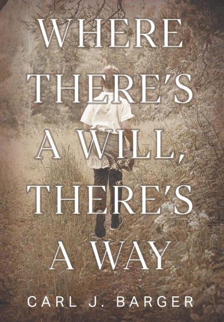 Where Theres a Will, Theres a Way