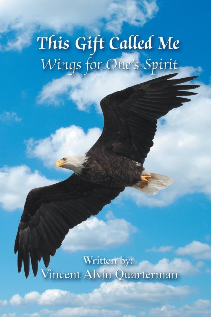 This Gift Called Me: Wings for Ones Spirit