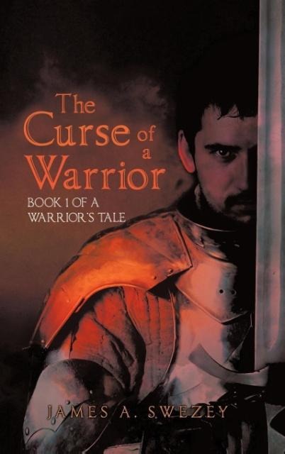 The Curse of a  Warrior: Book 1 of a Warriors Tale