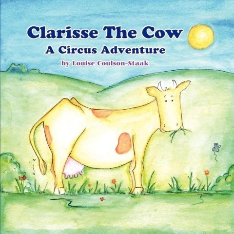 Clarisse the Cow: A Circus Adventure
