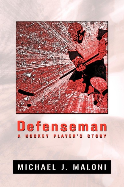 Defenseman: A Hockey Players Story