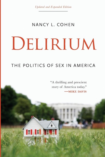 Delirium The Politics of Sex in America