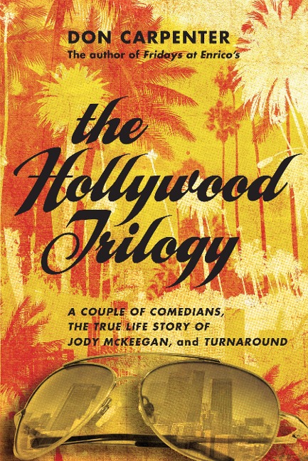The Hollywood Trilogy: A Couple of Comedians/The True Story of Jody McKeegan/Turnaround