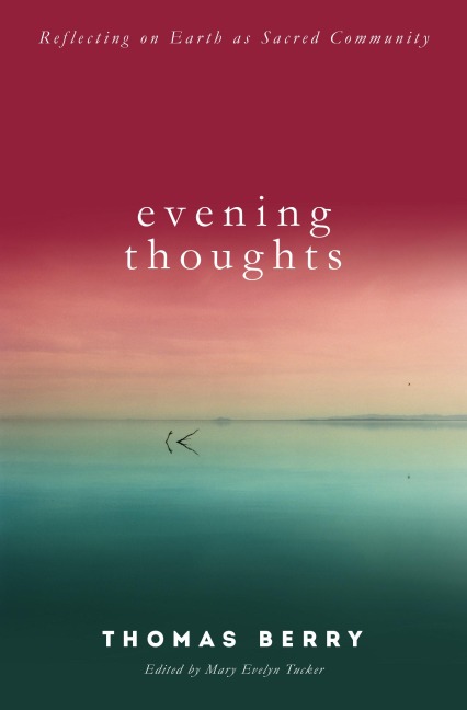 Evening Thoughts: Reflecting on Earth as a Sacred Community