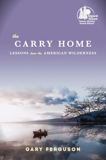 The Carry Home: Lessons From the American Wilderness