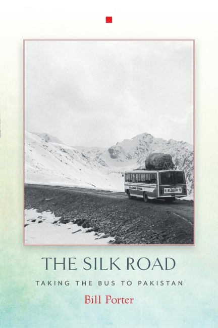 The Silk Road: Taking the Bus to Pakistan