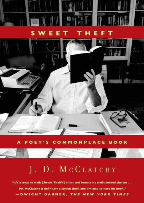 Sweet Theft: A Poets Commonplace Book
