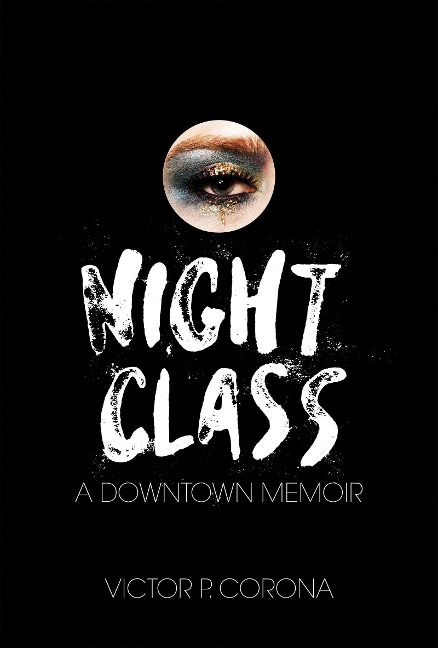 Night Class: A Downtown Memoir