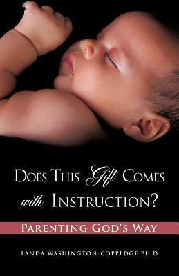 Does This Gift Comes With Instruction? Parenting Gods Way
