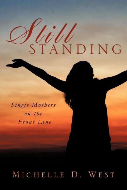 Still Standing: Single Mothers on the Front Line