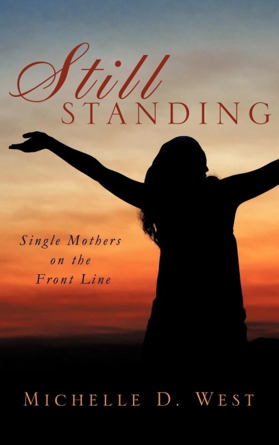 Still Standing: Single Mothers on the Front Line