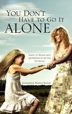 You Dont Have to Go It Alone