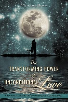 The Transforming Power of Unconditional Love