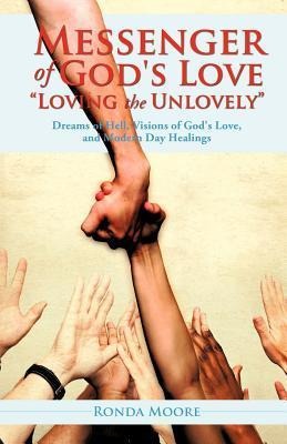 Messenger of Gods Love Loving the Unlovely