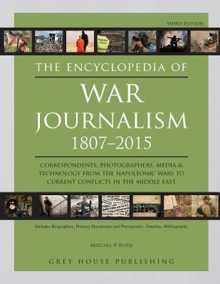 Encyclopedia of War Journalism, Third Edition: Print Purchase Includes Free Online Access