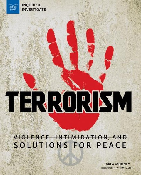 Terrorism: Violence, Intimidation, and Solutions for Peace
