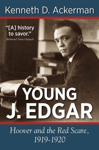 Young J. Edgar Hoover and the Red Scare, 1919-1920