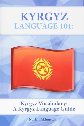 Kyrgyz Vocabulary A Kyrgyz Language Guide