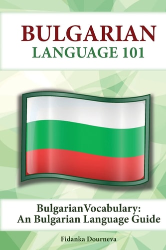 Bulgarian Vocabulary A Bulgarian Language Guide