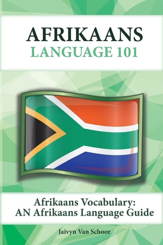 Afrikaans Vocabulary An Afrikaans Language Guide