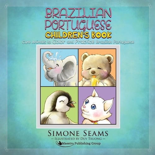 Brazilian Portuguese Children's Book Cute Animals to Color and Practice Brazilian Portuguese