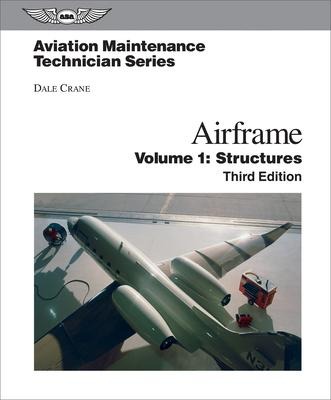 Aviation Maintenance Technician: Airframe, Volume 1: Structures (Ebundle)