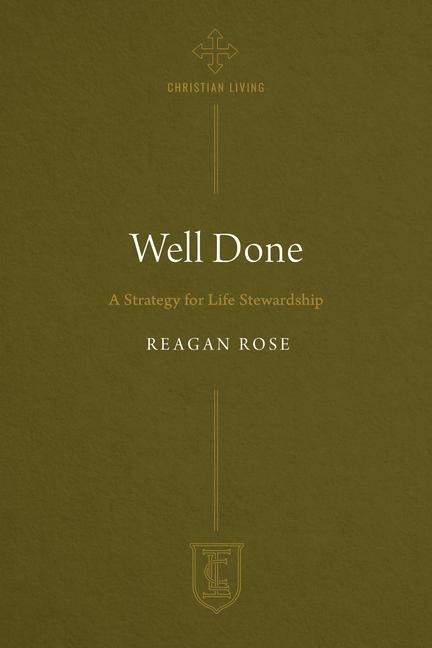 Well Done: A Strategy for Life Stewardship