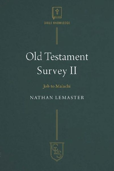 Old Testament Survey II: Job to Malachi