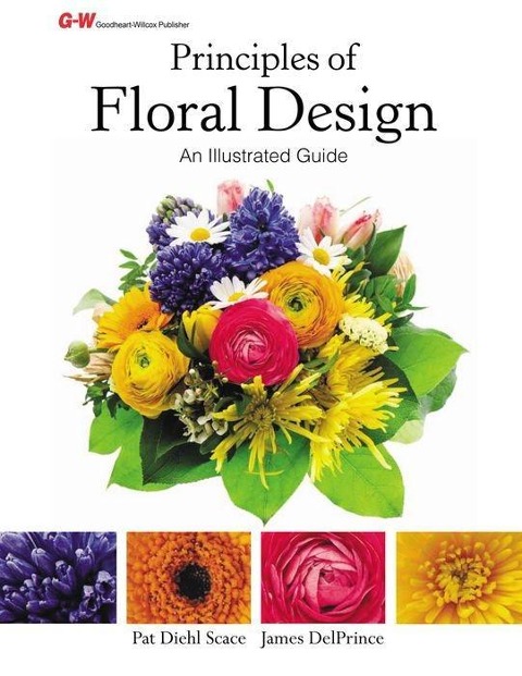 Principles of Floral Design: An Illustrated Guide