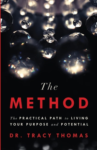 The Method The Practical Path to Living Your Purpose and Potential