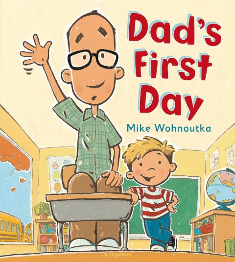 Dad's First Day: A Back-To-School Story