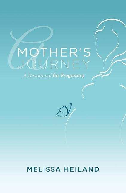 Mothers Journey: A Devotional for Pregnancy