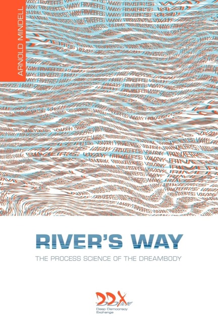Rivers Way: The Process Science of the Dreambody