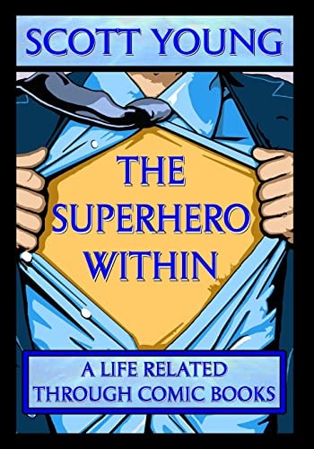 The Superhero Within A Life Related Through Comic Books