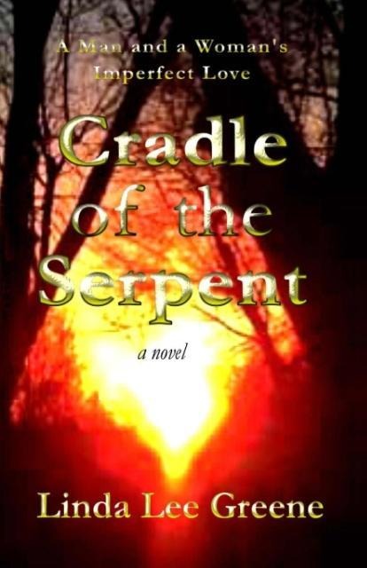 Cradle of the Serpent: A Man and a Womans Imperfect Love