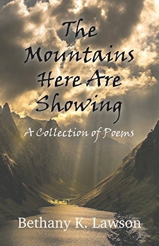 The Mountains Here Are Showing A Collection of Poems