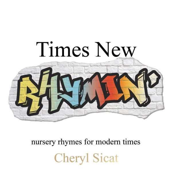 Times New Rhymin: nursery rhymes for modern times
