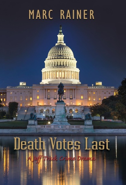 Death Votes Last: A Jeff Trask Crime Drama