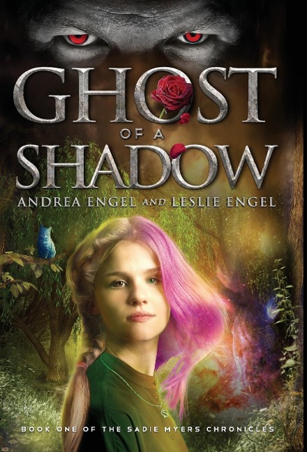 Ghost of a Shadow: Book One of the Sadie Myers Chronicles