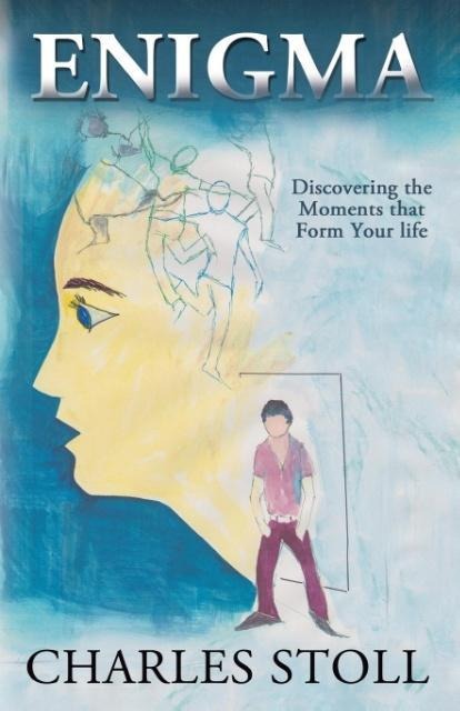 Enigma: Discovering the Moments That Form Your Life