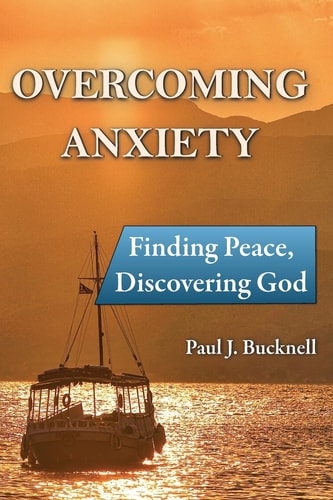 Overcoming Anxiety Finding Peace, Discovering God