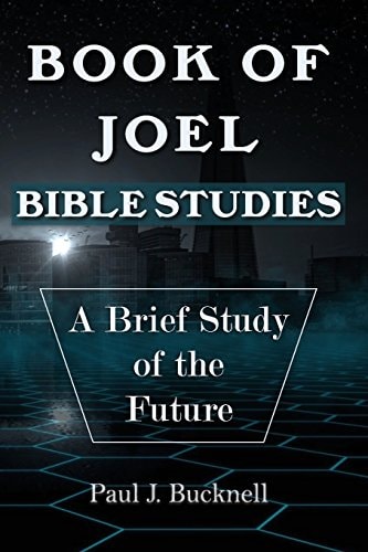 Book of Joel-Bible Studies A Brief Study of the Future
