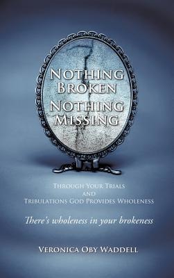 Nothing Broken Nothing Missing