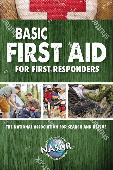 Basic First Aid for Non-Medical First Responders and Sar Volunteers