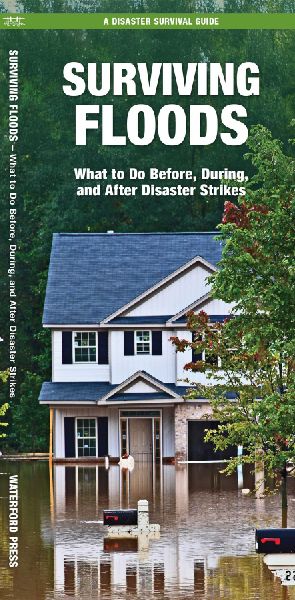 Surviving Floods: A Practical Guide to Preparing for & Responding to Flooding Events
