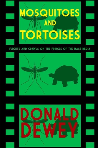 Mosquitoes and Tortoises Flights and Crawls on the Fringes of the Mass Media
