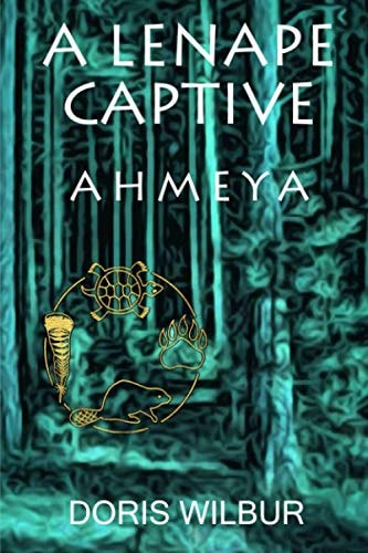 A Lenape Captive Ahmeya