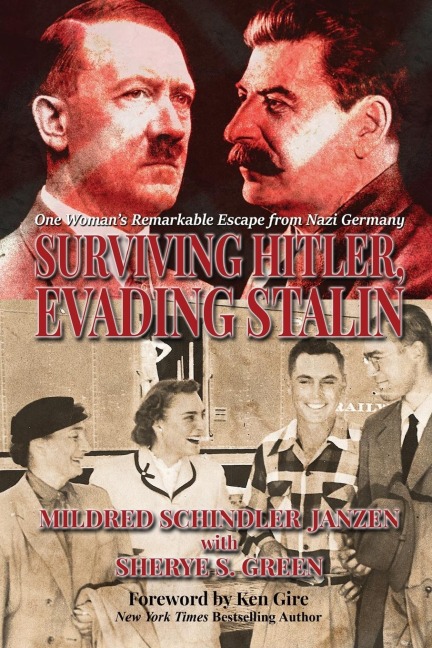 Surviving Hitler, Evading Stalin: One Womans Remarkable Escape from Nazi Germany