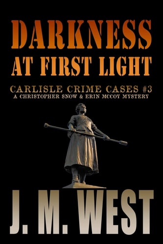 Darkness at First Light A Christopher Snow & Erin McCoy Mystery