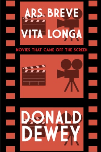 Ars Breve Vita Longa Movies That Came Off the Screen